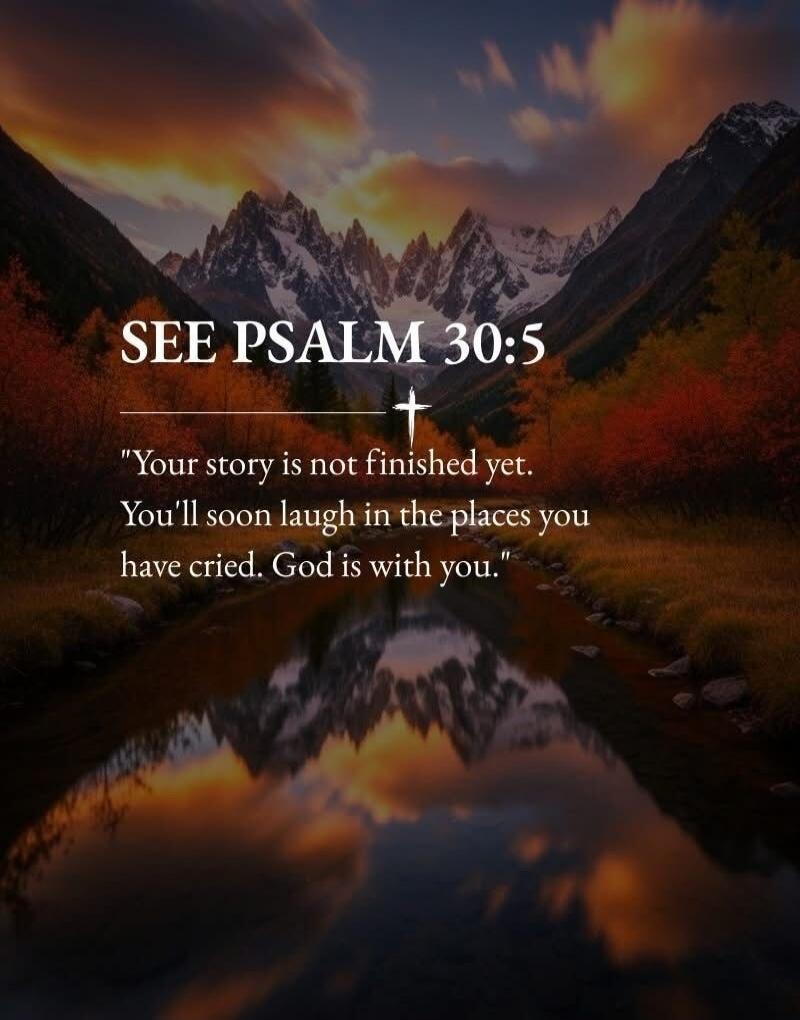 SEE PSALM 30:5

