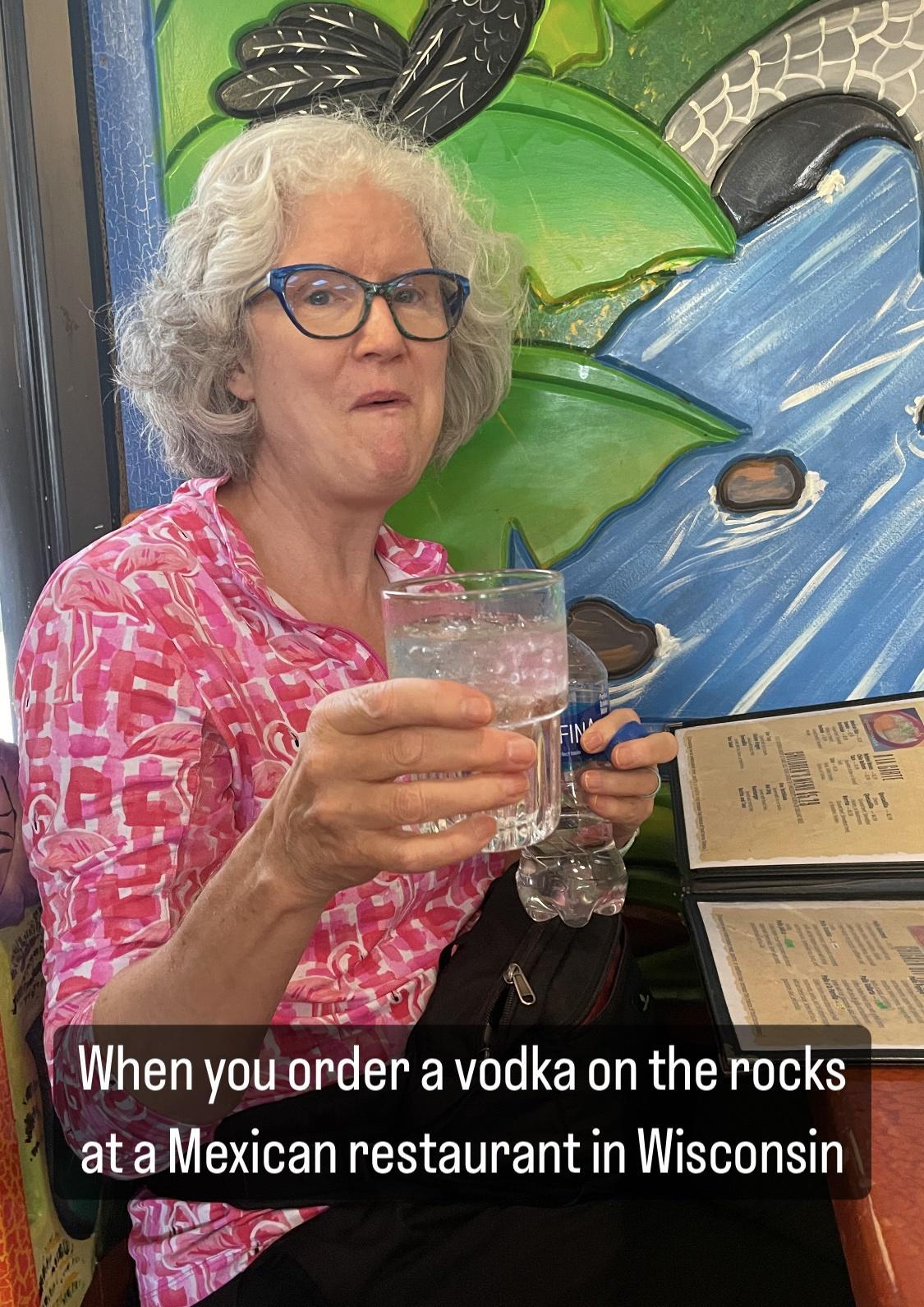 A When youorder a vudka on the rocks EIE Mexman restaurant in Wisconsin