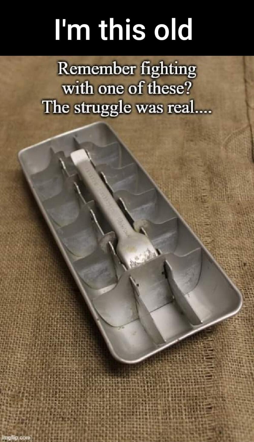 I'm this old. Remember fighting with one of these? The struggle was real....