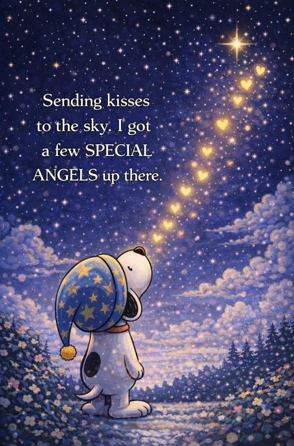 Sending kisses to the sky. I got a few SPECIAL ANGELS up there.