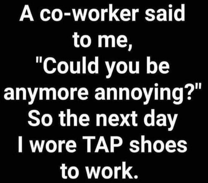A co-worker said to me, 