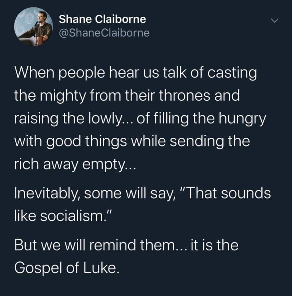 Shane Claiborne Wi ShaneClaiborne AWaElaNeto o SR CETRVER 1 Fe Her Rt ple the mighty from their thrones and EISale RGNl i lTaleRialNallales Wi Yelolele RiallaTe SRWpTICRSIa o ale R ea rich away empty Inevitably some will say That sounds like socialism WVERIR TT Talo R ialely W I R 1 le oI N A RIICH