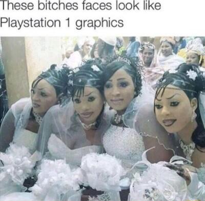 Ihese bitches faces ook like Playstation 1 graphics