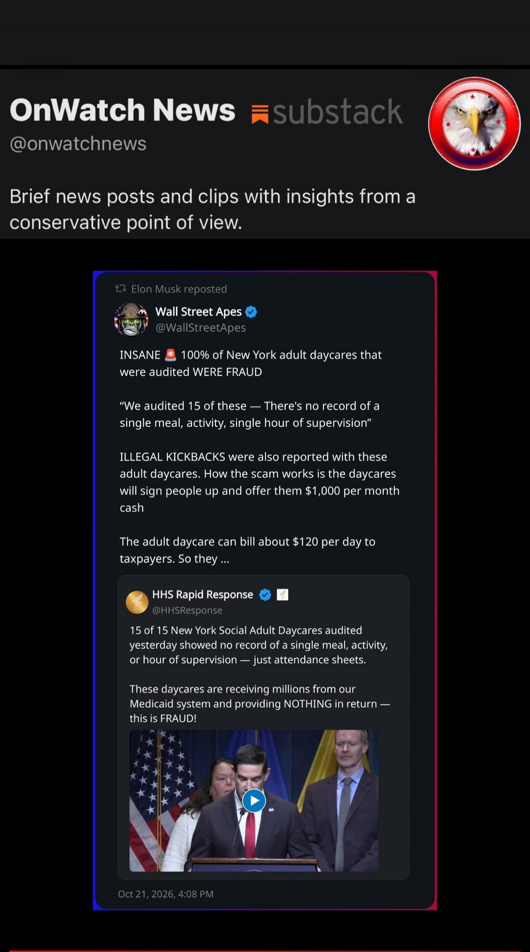OnWatch News substack @onwatchnews. Brief news posts and clips with insights from a conservative point of view. Elon Musk reposted Wall Street Apes @WallStreetApes: INSANE 🚨 100% of New York adult daycares that were audited WERE FRAUD. 