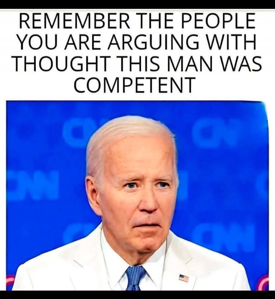 REMEMBER THE PEOPLE YOU ARE ARGUING WITH THOUGHT THIS MAN WAS COMPETENT