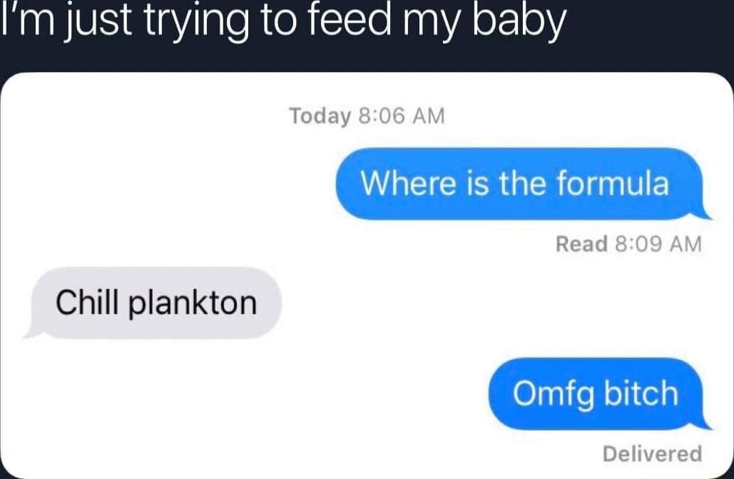 Chill plankton Omfg bitch UACICEERGER Gl TE