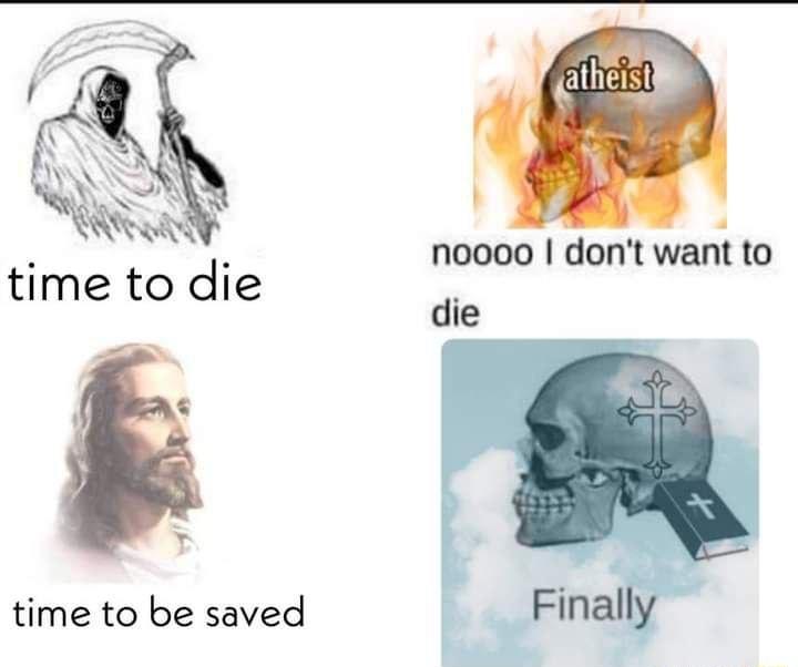 noooo dont want to die time to be saved