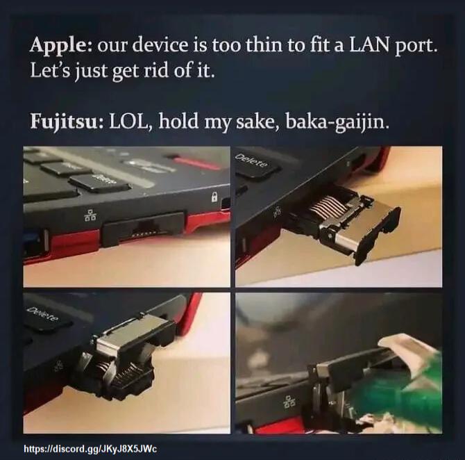 Apple our device is too thin to fita LAN port Lets just get rid of it Fujitsu LOL hold my sake baka gaijin hitpsidiscord gg Ky JBXSIWe