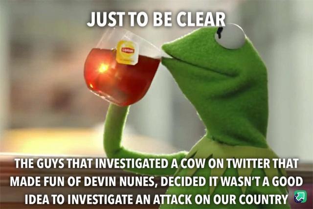 STHAT INVESTIGATED A COW ON TWITTER T MADE FUN OF DEVIN NUNES DECIDED IT WASNTA GOOD IDEATO INVESTIGATE AN ATTACK ON OUR COUNTRY