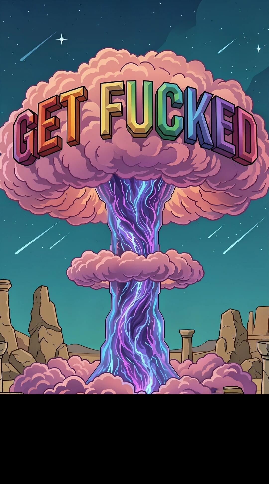 GET FUCKED