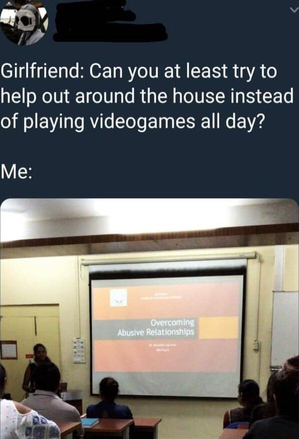 Y v 7 4 Girlfriend Can you at least try to help out around the house instead of playing videogames all day fta