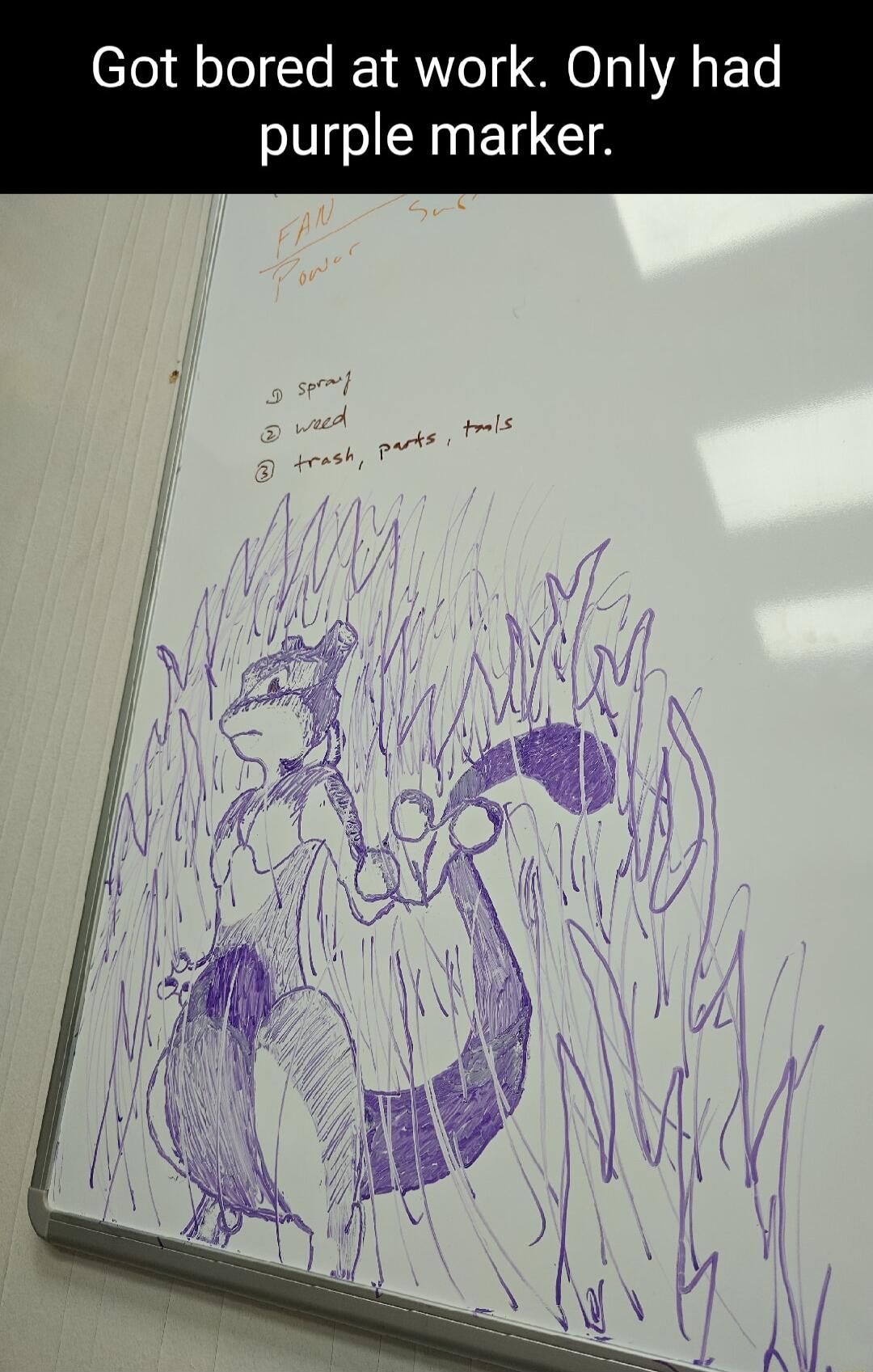 Got bored at work Only had purple marker