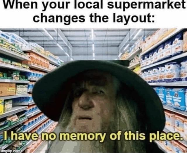 vyvhen your local supermarket changes the layout