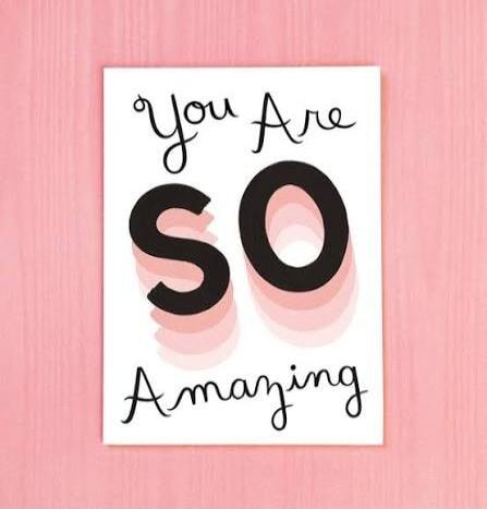 You Are SO Amazing