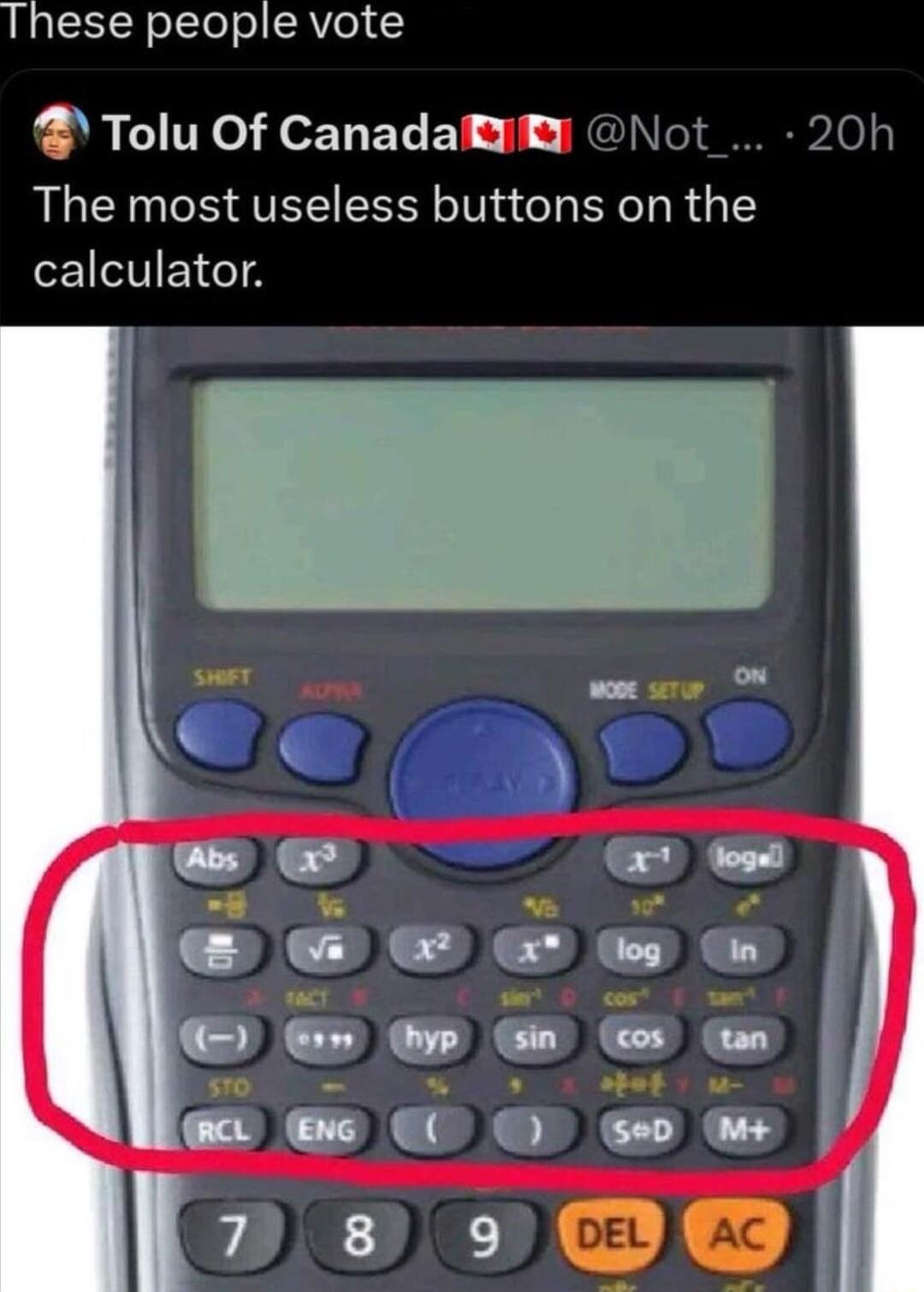 These people vote AR ITH eI T T BT B i GINTSNS 0h The most useless buttons on the calculator xt s wr_ GQll ot sl uonlll 1