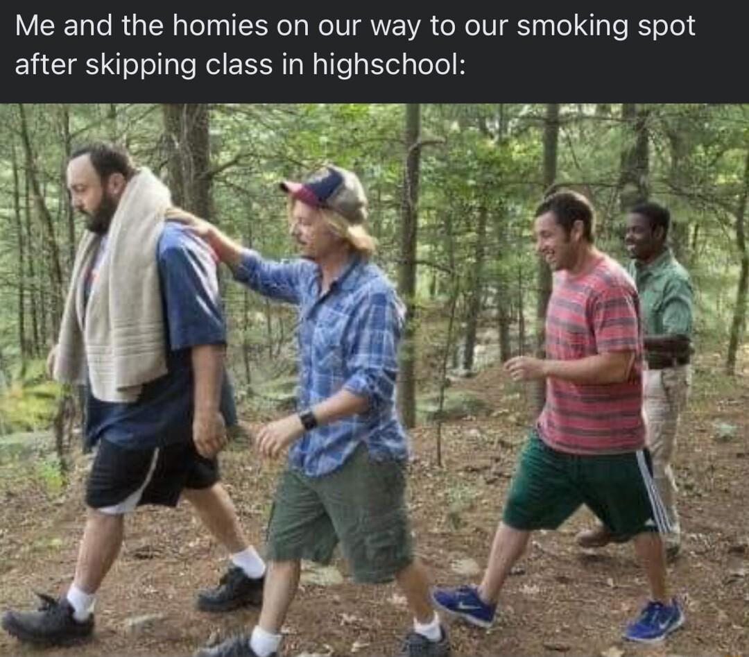 Me and the homies on our way to our smoking spot after skipping class in highschool