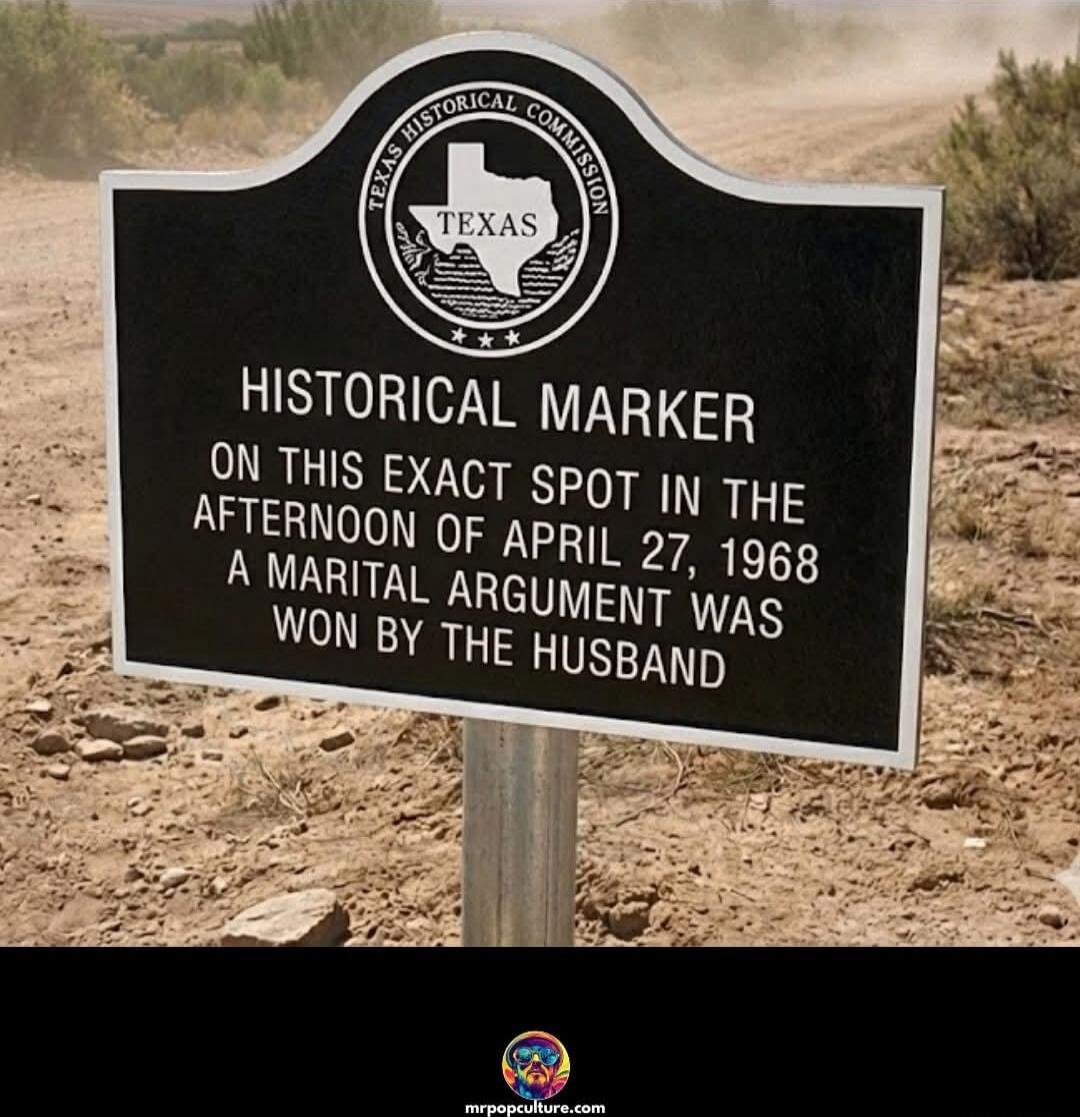 HISTORICAL MARKER ON THIS EXACT SPOT IN THE AFTERNOON OF APRIL 27, 1968 A MARITAL ARGUMENT WAS WON BY THE HUSBAND