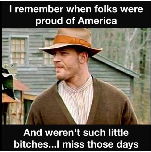 T T TV T B o GRPTETCY proud of America w o And werent such little o1 0 LTI Iy TETR Lo LW VA