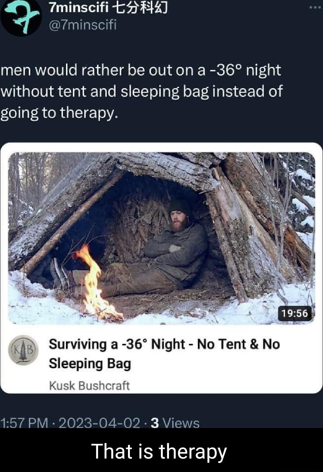 Tminscifi TH 4 7minscifi men would rather be out on a 36 night without tent and sleeping bag instead of L R R GIETETIA 5 Surviving a 36 Night No Tent No Sleeping Bag Kusl ft RSy A Y B o i B0 B0 b RVIT VVEY AL ERRGEIETY