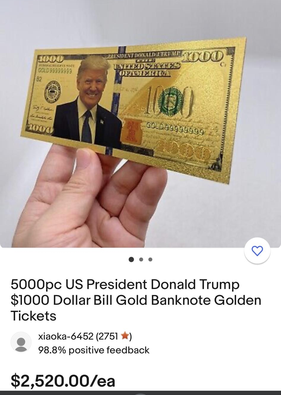 ebaycom ebay Q S ol Maroablla 5 US PeskdentilGindiate Collectten Tof3 5000pc US President Donald Trump 1000 Dollar Bill Gold Banknote Golden Tickets xiaoka 6452 2751 988 positive feedback 252000ea