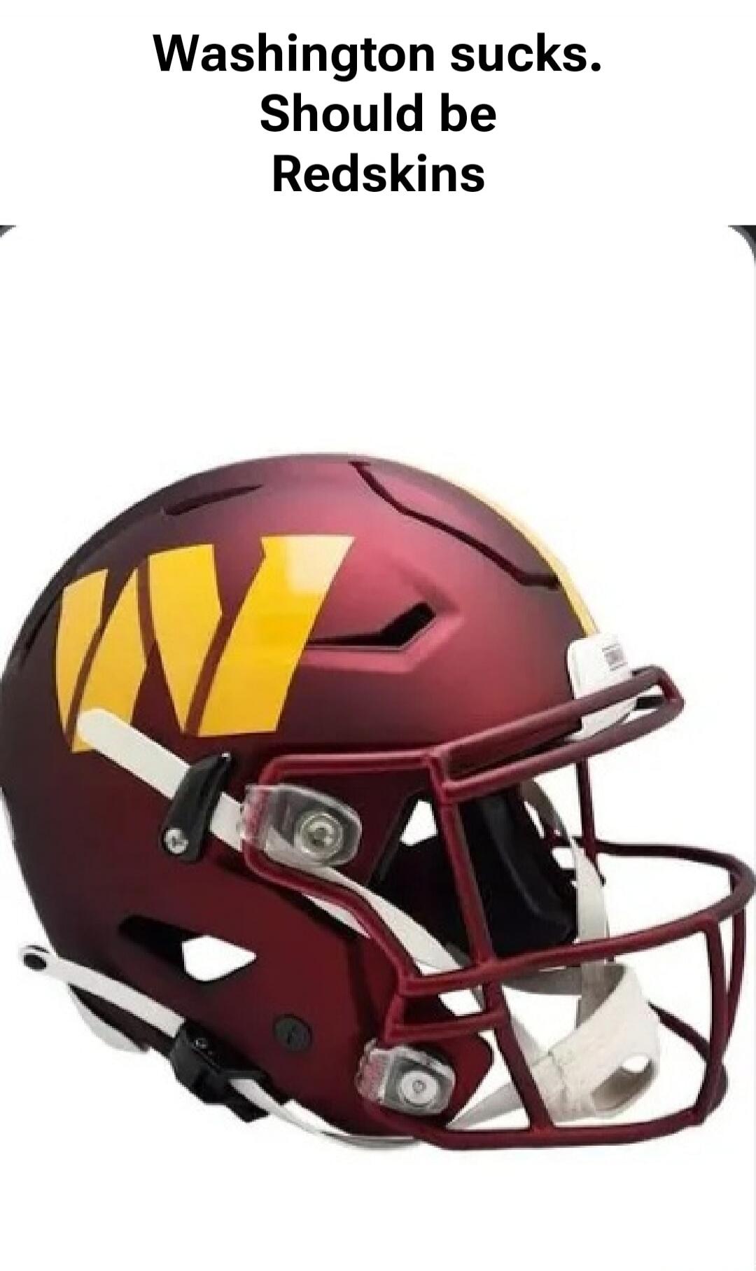 Washington sucks. Should be Redskins