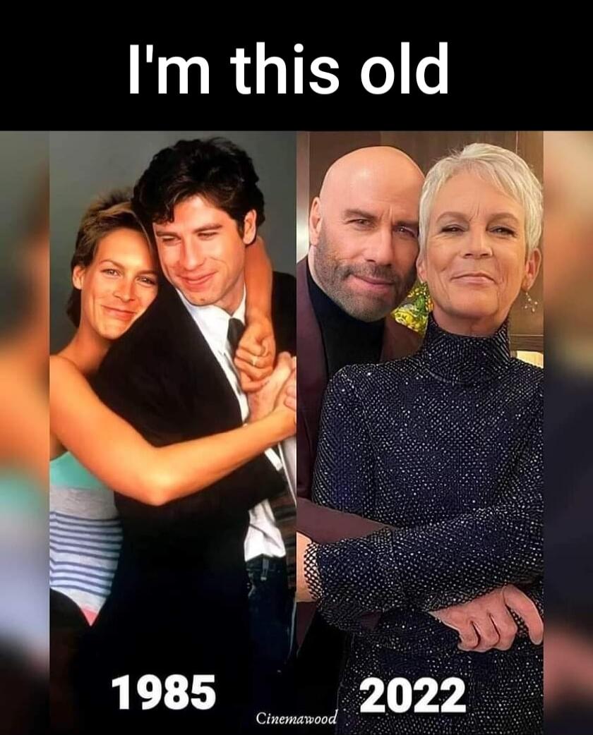 I'm this old 1985 2022