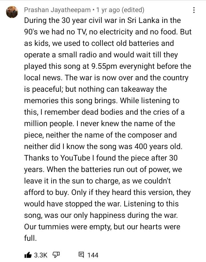 Prashan Jayatheepam 1 yr ago edited During the 30 year civil war in Sri Lanka in the 90s we had no TV no electricity and no food But as kids we used to collect old batteries and operate a small radio and would wait till they played this song at 955pm everynight before the local news The war is now over and the country is peaceful but nothing can takeaway the memories this song brings While listeni