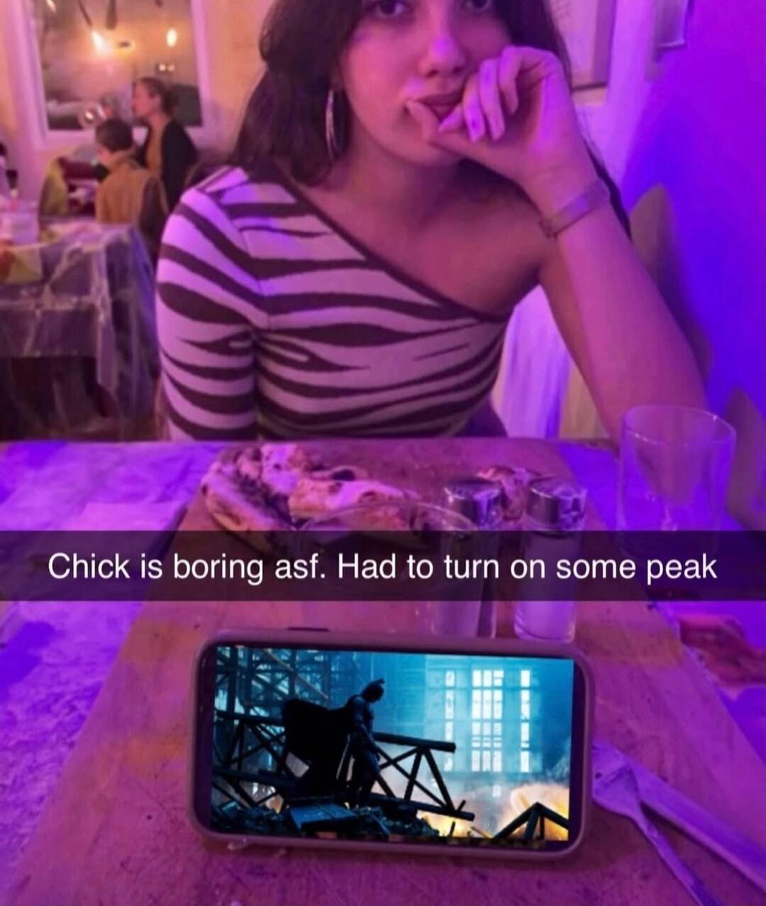 Chick is boring asf. Had to turn on some peak