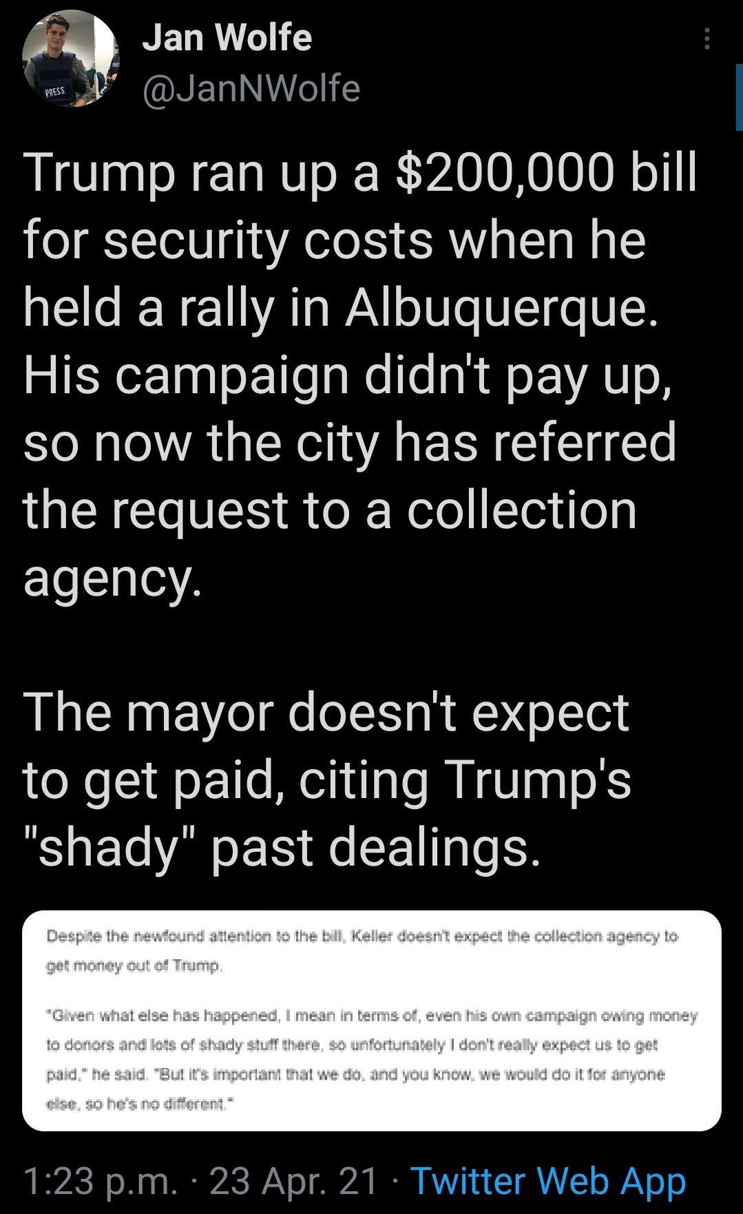 f NETR G JanNWolfe Trump ran up a 200000 bill for security costs when he held a rally in Albuquerque His campaign didnt pay up so now the city has referred IQEE G Rl R NelolSTeidley agency The mayor doesnt expect to get paid citing Trumps shady past dealings L BZ2C T o X 0 VRS IAV o 20N IS