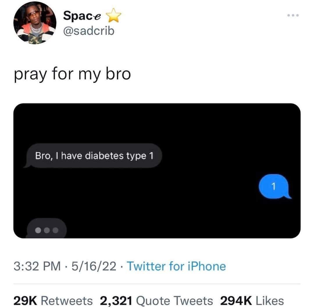 Space sadcrib pray for my bro 2 oM Mg W Y o IS XN Y o L 332 PM 51622 29K Retweets 2321 Quote Tweets 294K Likes
