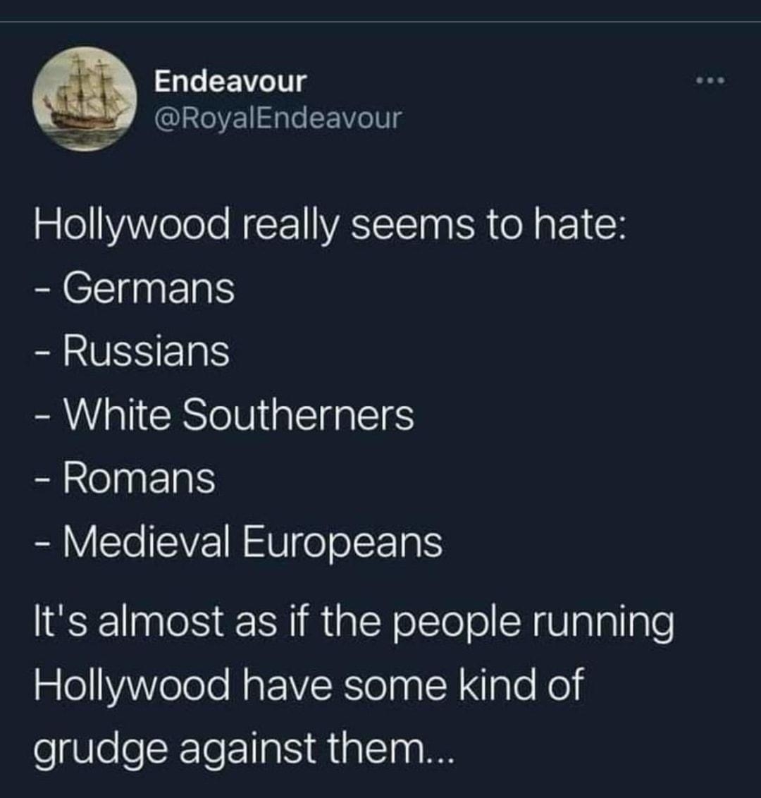 EEIVLIT RoyalEndeavour 5 0 V eTole NE VASCEIN R X aEI R Germans S UESERH White Southerners BECINER Medieval Europeans IS e R R plY ololo N Ulalallgle Hollywood have some kind of grudge against them 2320 26012021 Twitter Web App