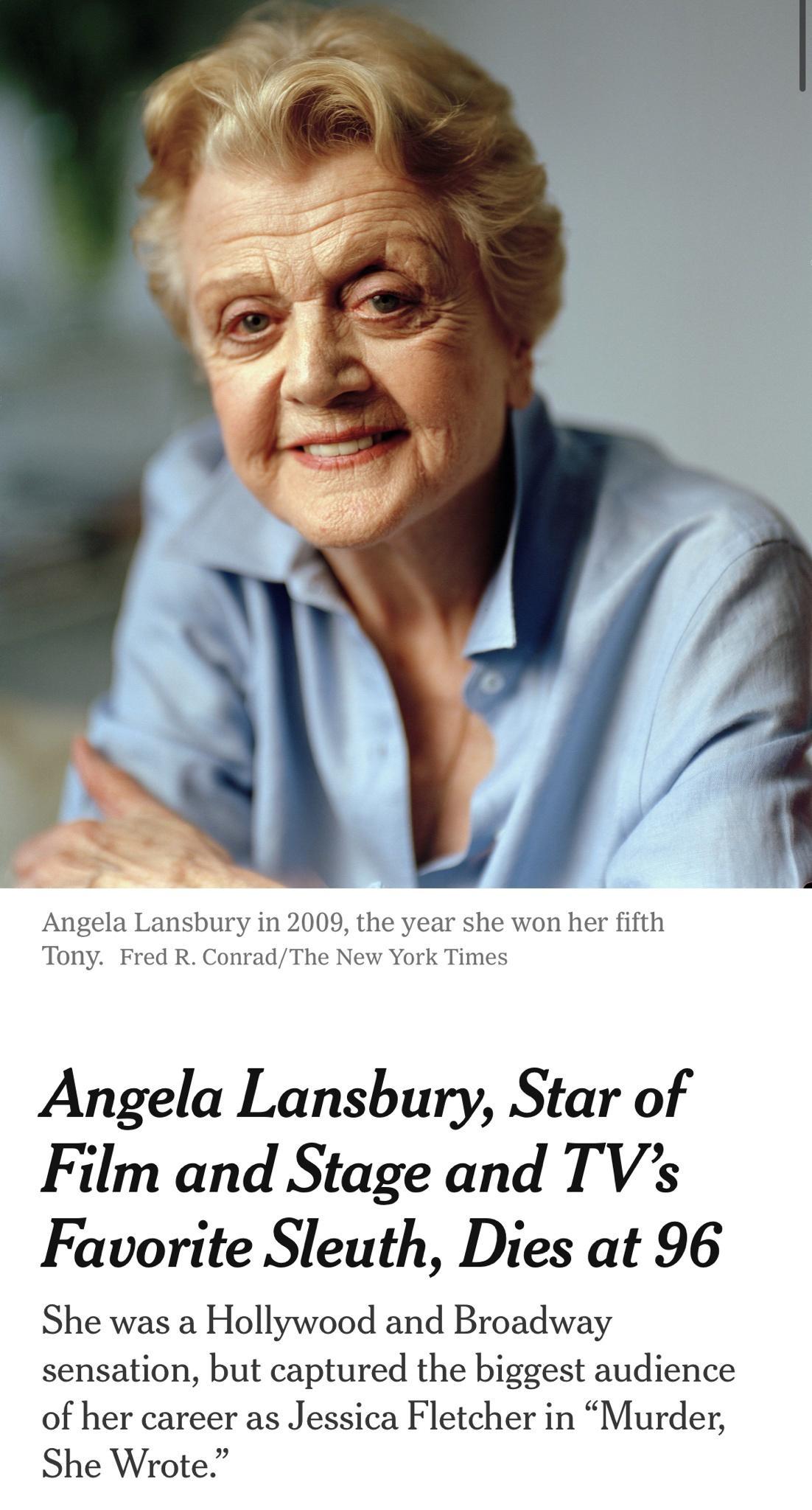 Angela Lansbury in 2009 the year she won her fifth Tony Fred R ConradThe New York Times Angela Lansbury Star of Film and Stage and TVs Favorite Sleuth Dies at 96 She was a Hollywood and Broadway sensation but captured the biggest audience of her career as Jessica Fletcher in Murder She Wrote