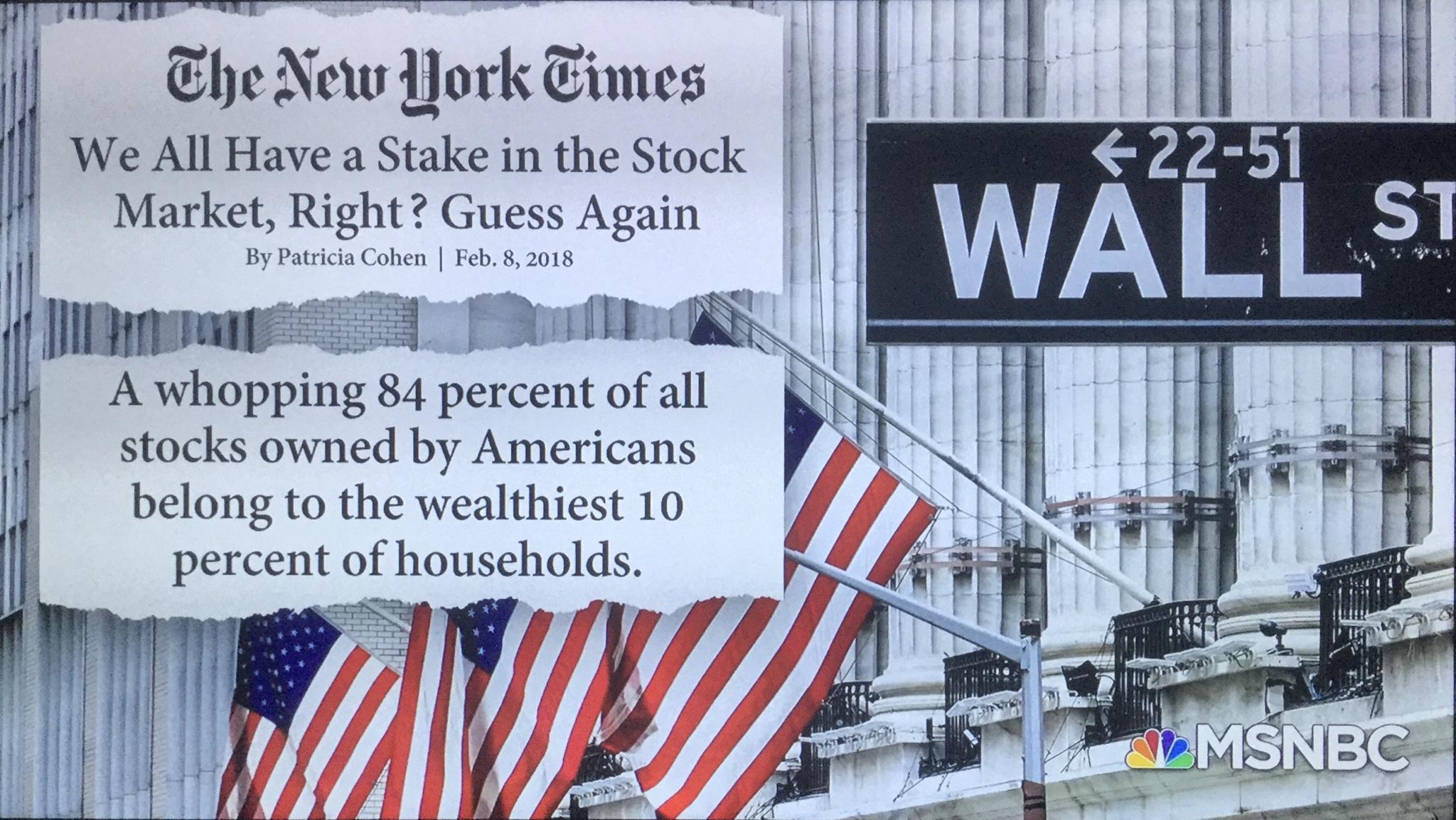 Ehe New York Times We All Have a Stake in the Stock Market Right Guess Again TR PR A whopping 84 percent of all r stocks owned by Americans I