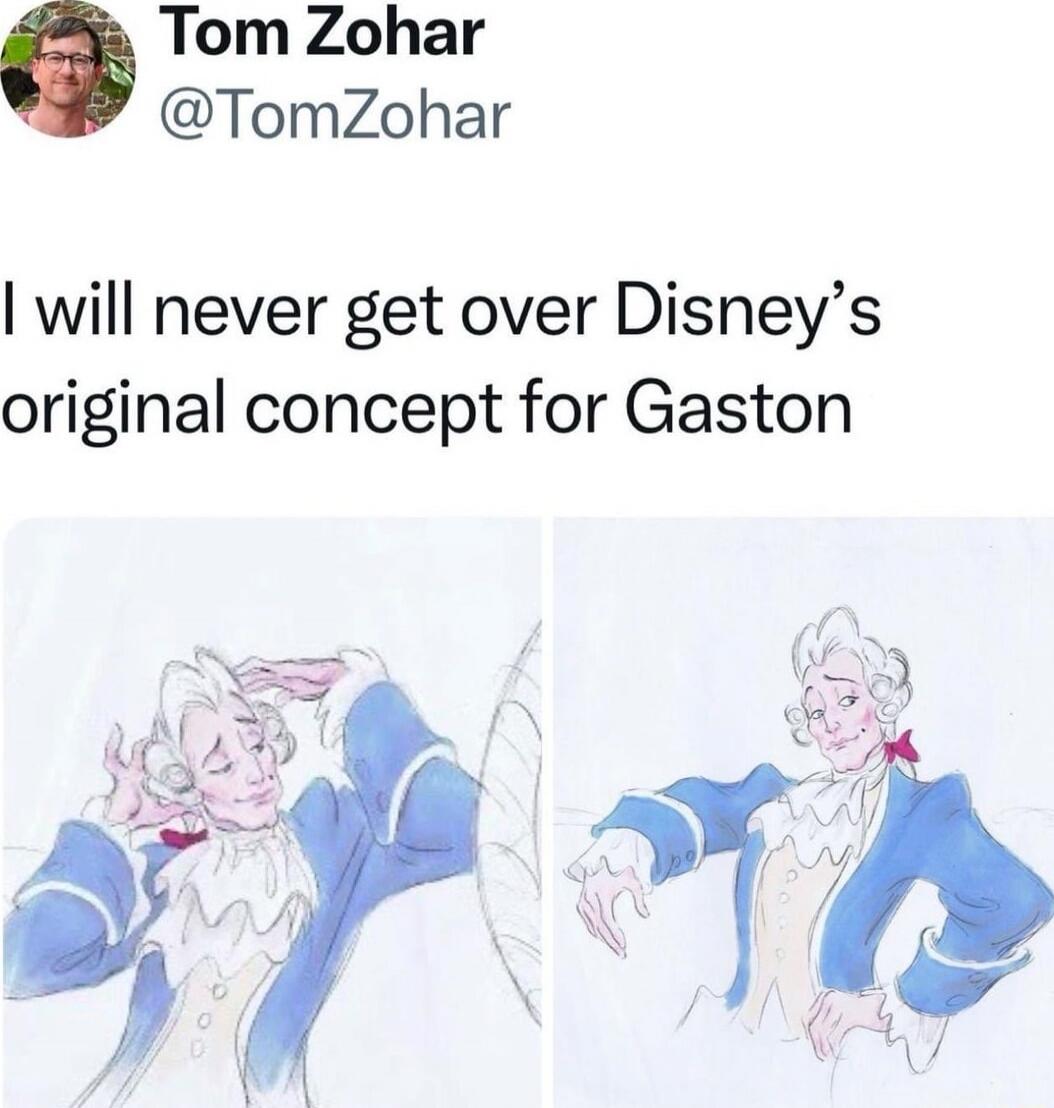I will never get over Disney’s original concept for Gaston