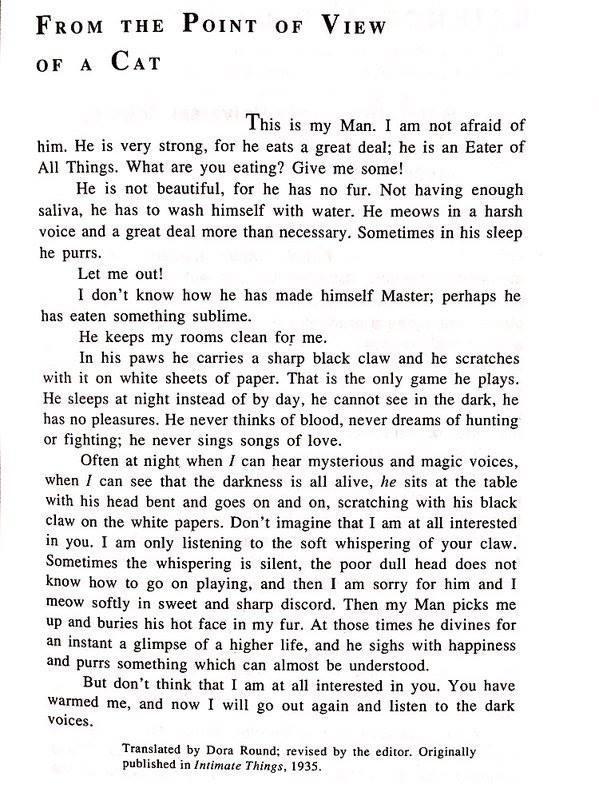 From THE PoINT OF VIiEW oF Ao Car This is my Man T am not afraid of him He is very strong for he eats a great deal he is an Eater of All Things What are you eating Give me some He is not beautiful for he has no fur Not having enough saliva he has to wash himself with water He meows in a harsh voice and a great deal more than necessary Sometimes in his sleep he purrs Let me out 1 dont know how he h