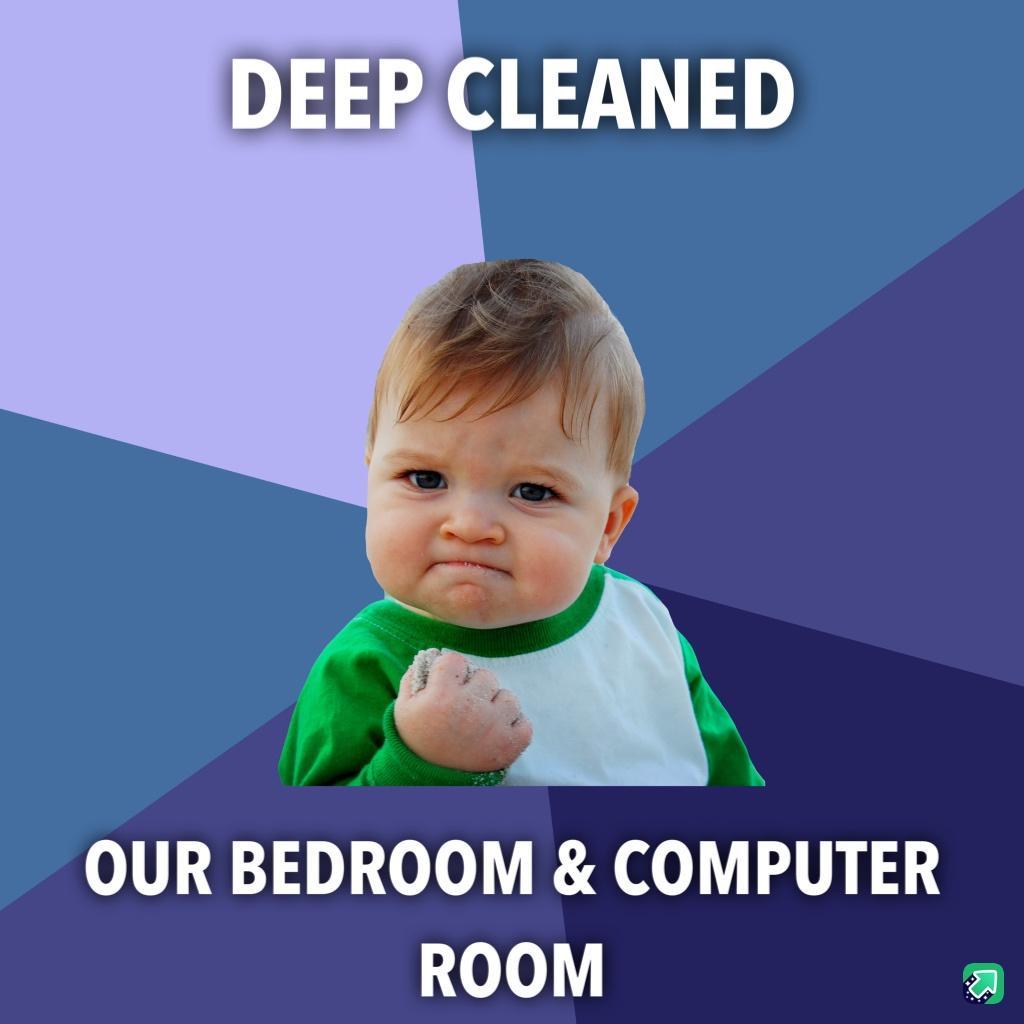 CLEANED A 4 g V 4 OUR BEDROOM COMPUTER 0Jo