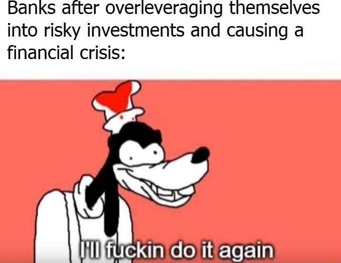 Banks after overleveraging themselves into risky investments and causing a financial crisis