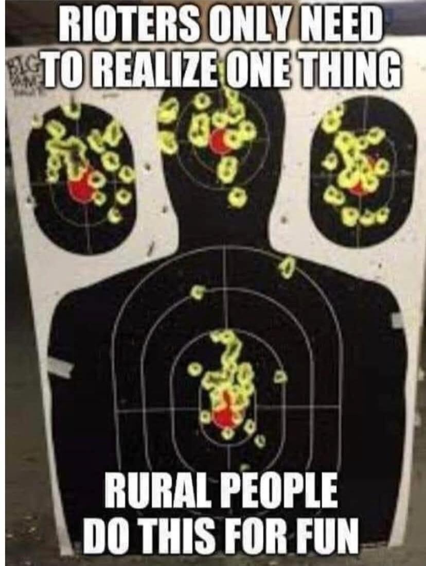 RIOTERS ONLY NEED TO REALIZE ONE THING RURAL PEOPLE DO THIS FOR FUN