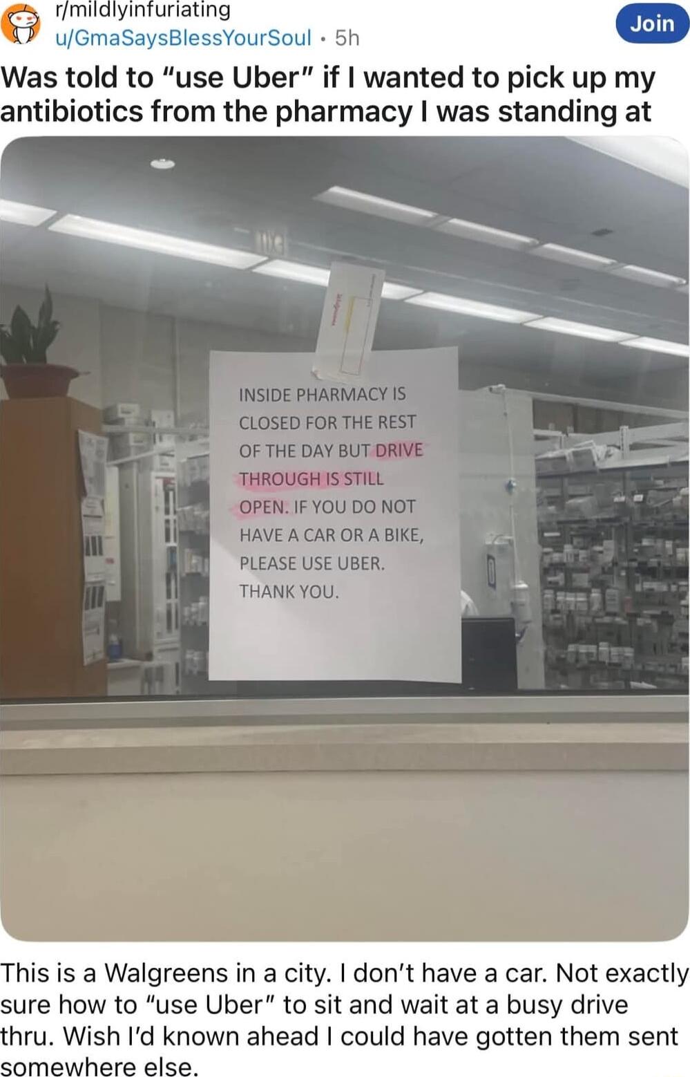 uGmaSaysBlessYourSoul 5h as told to use Uber if wanted to pick up my antibiotics from the pharmacy was standing at his is a Walgreens in a city dont have a car Not exactly ure how to use Uber to sit and wait at a busy drive thru Wish Id known ahead could have gotten them sent