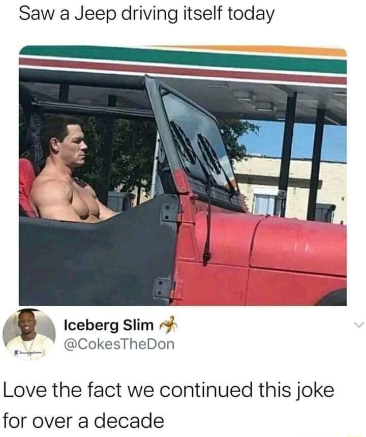 Saw a Jeep driving itself today Iceberg Slim e CokesTheDon Love the fact we continued this joke for over a decade