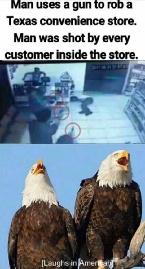 Man uses a gun to rob a Texas convenience store. Man was shot by every customer inside the store. Laughs in American.