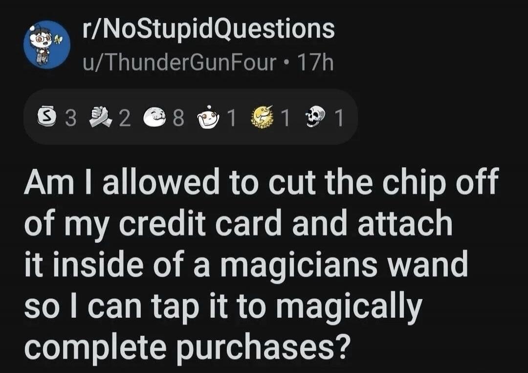 Am I allowed to cut the chip off of my credit card and attach it inside of a magicians wand so I can tap it to magically complete purchases?