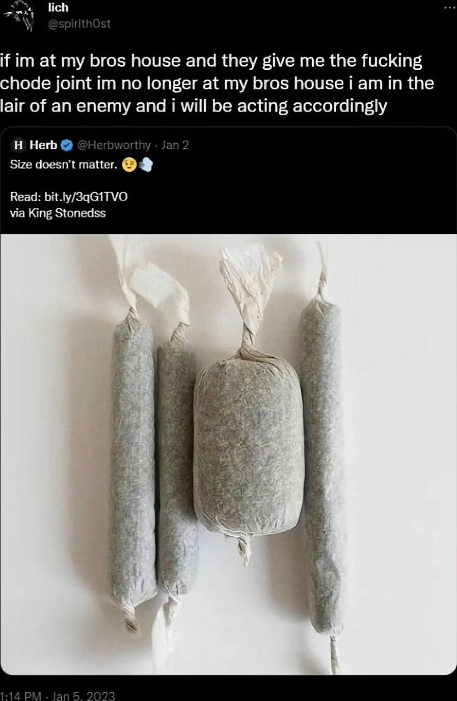 R R TR TR T R G TSEVEN TSR G TR VTG T8 hode joint im no longer at my bros house i am in the air of an enemy and i will be acting accordingly H He Size doesrit matter via King Stonedss