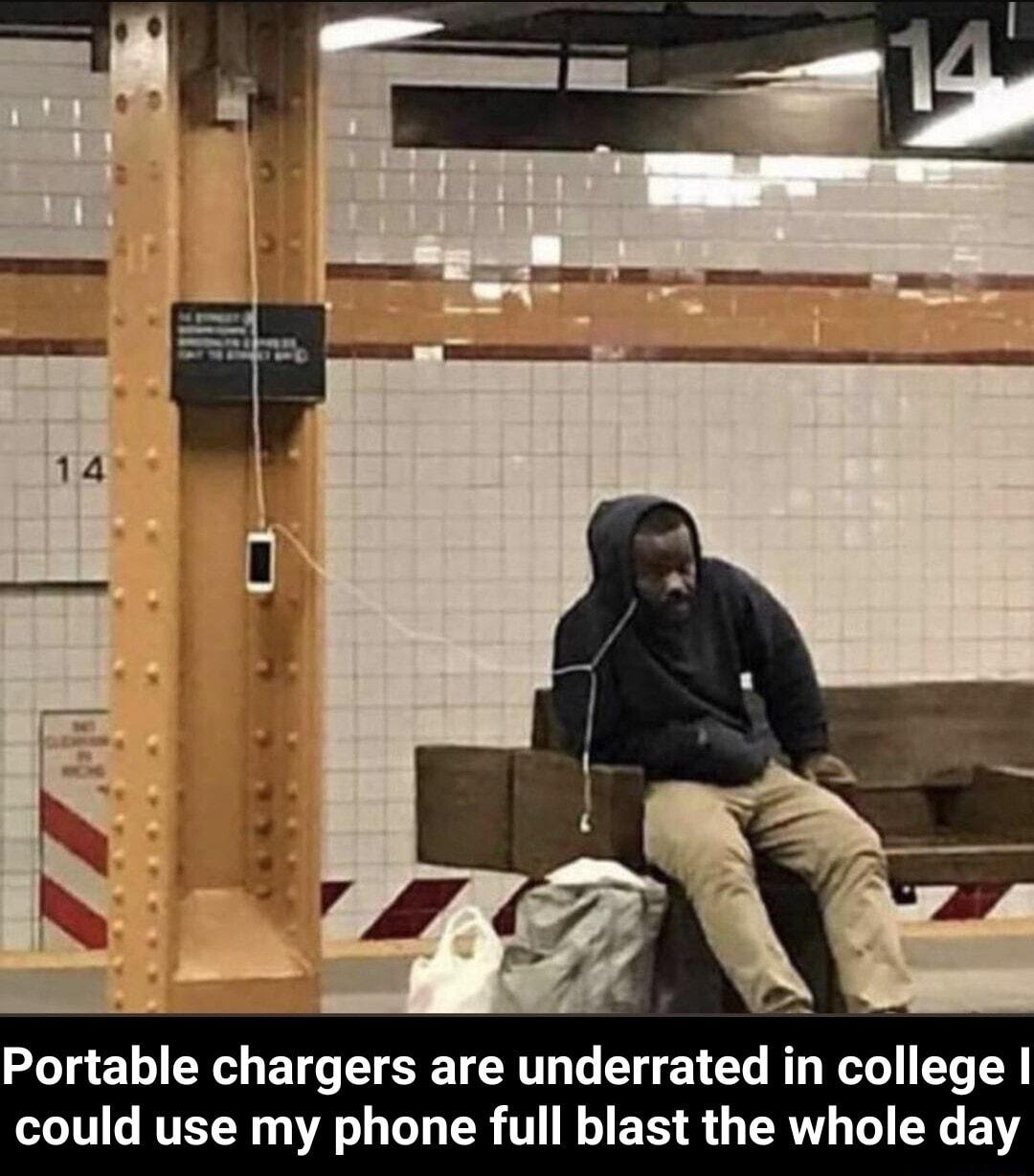 Portable chargers are underrated in college could use my phone full blast the whole day