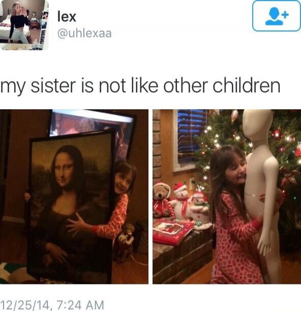 my sister is not like other children