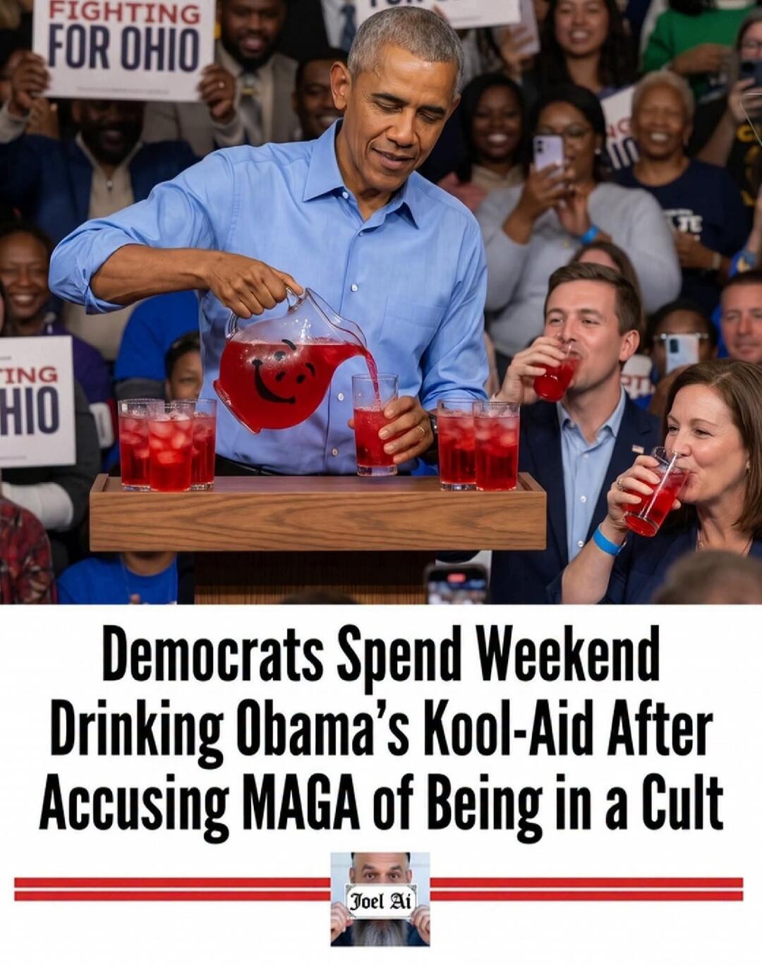 FIGHTING FOR OHIO
Democrats Spend Weekend Drinking Obama's Kool-Aid After Accusing MAGA of Being in a Cult
Joel Ai