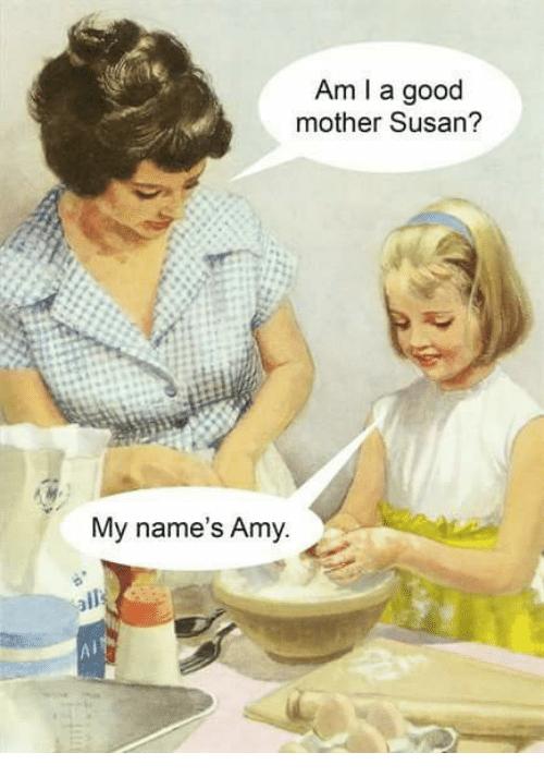 Am a good mother Susan