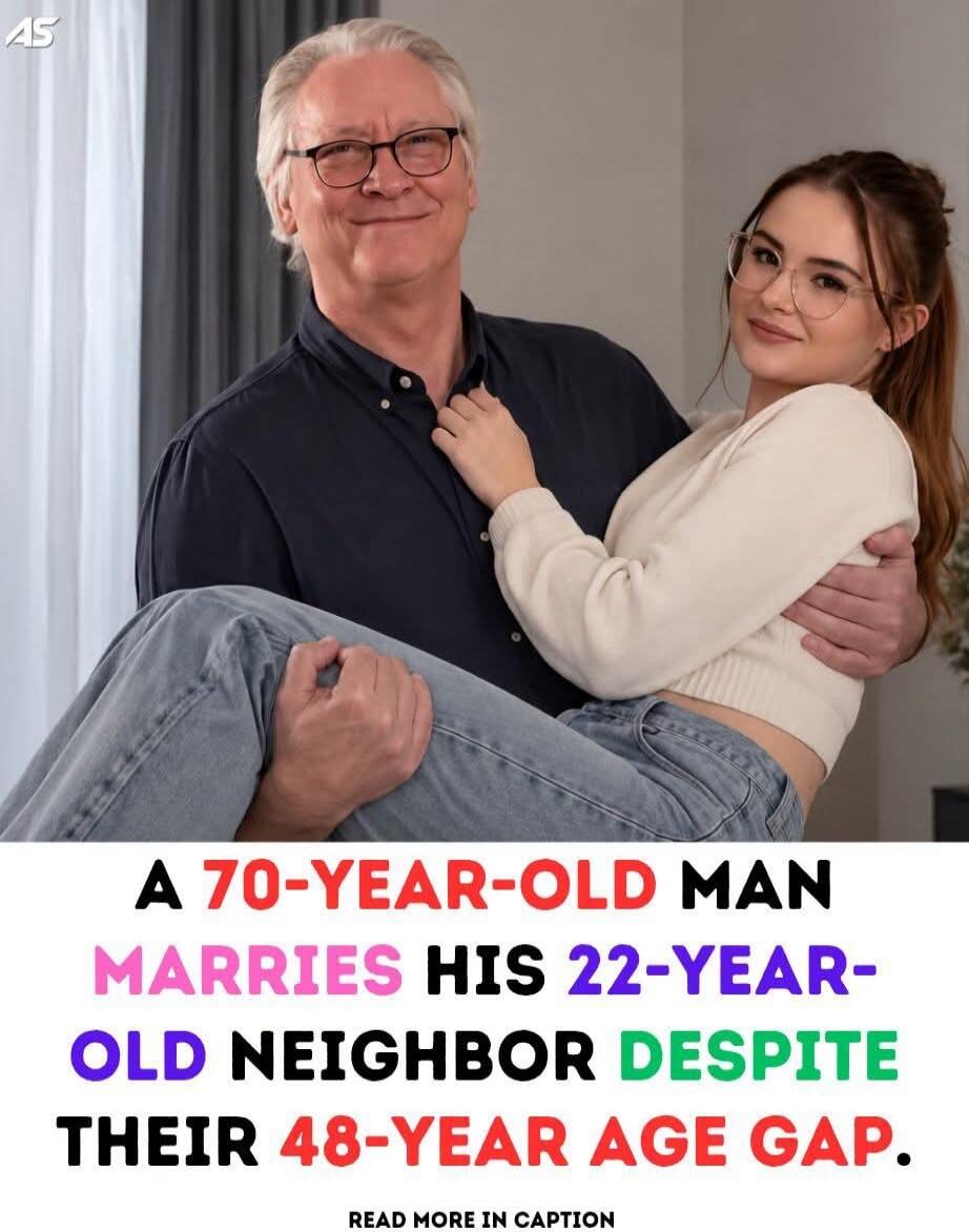 A 70-YEAR-OLD MAN MARRIES HIS 22-YEAR-OLD NEIGHBOR DESPITE THEIR 48-YEAR AGE GAP. READ MORE IN CAPTION