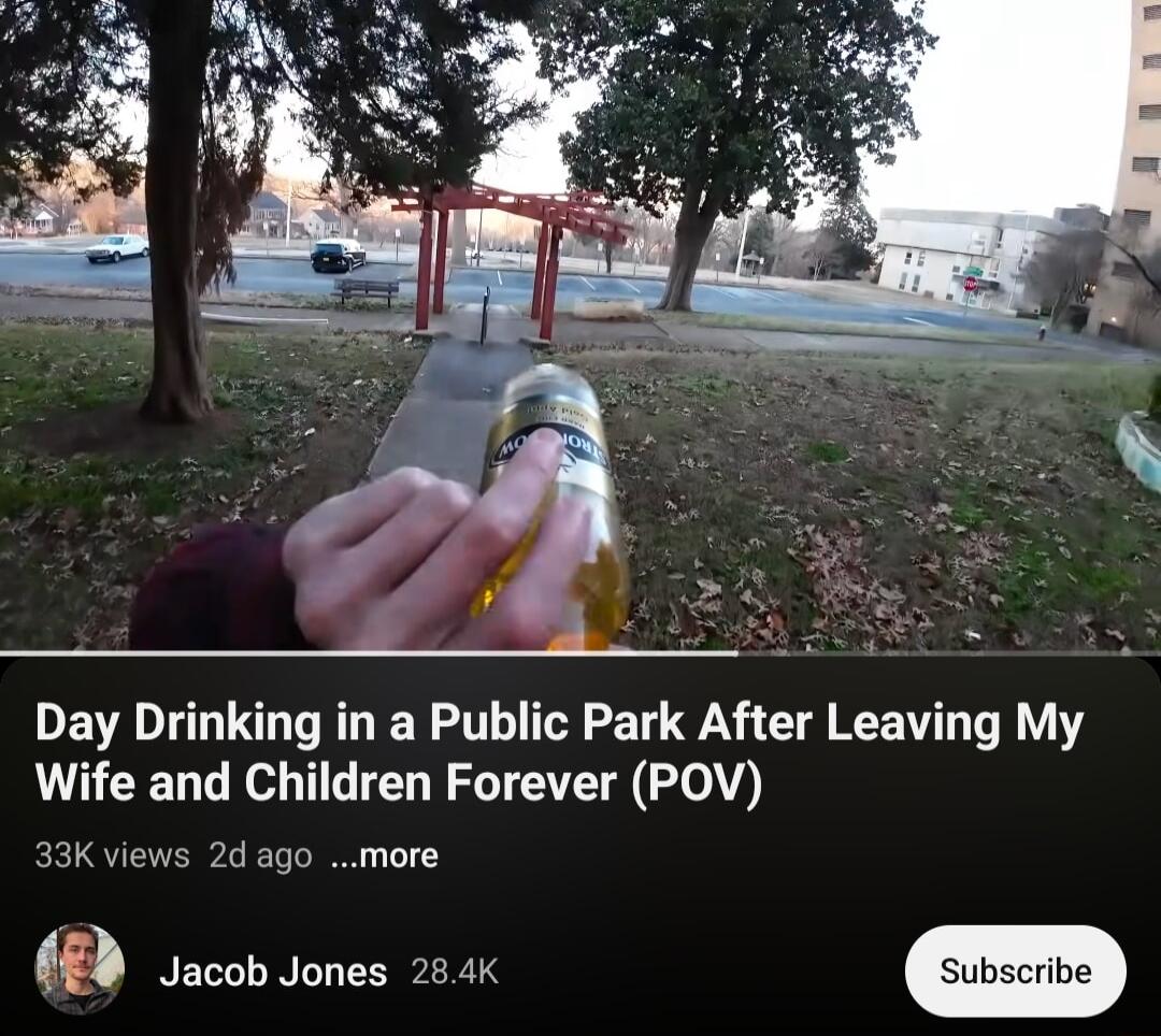 Siiy CENUERRRS Day Drinking in a Public Park After Leaving My Wife and Children Forever POV 33K views 2d ago more Qe