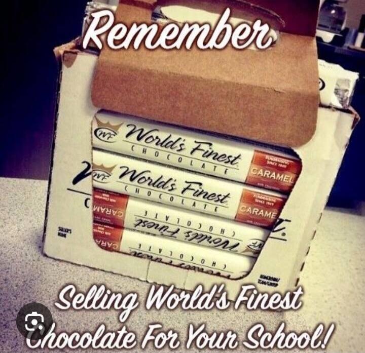 Remember World’s Finest Chocolate Selling World’s Finest Chocolate For Your School!